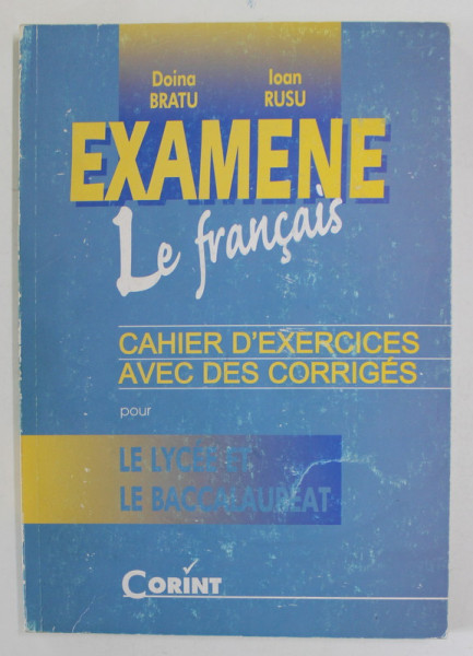 LE FRANCAIS POUR LE LYCEE ET LE BACCALAUREAT par DOINA BRATU et IOAN RUSU , ANII '90
