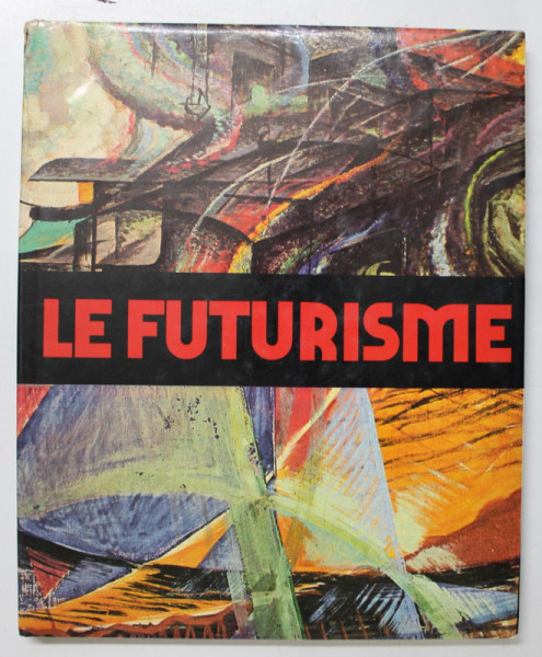 LE FUTURISME par M. CALVESI , 1976