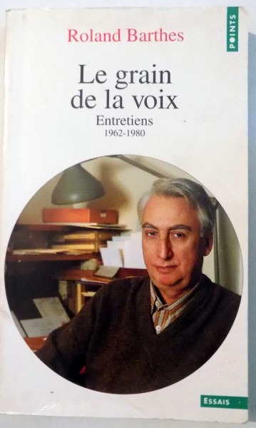 LE GRAIN DE LA VOIX de ROLAND BARTHES , 1981
