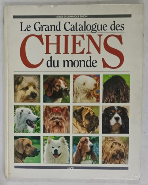 LE GRAND CATALOGUE DES CHIENS DU MONDE par SERGE et DOMINIQUE SIMON , 1992