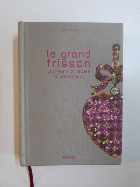 LE GRAND FRISSON 500 YEARS OF JEWELS OF SENTIMENT , CHAUMET