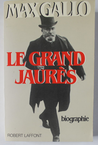 LE GRAND JAURES par MAX GALLO , BIOGRAPHIE , 1984