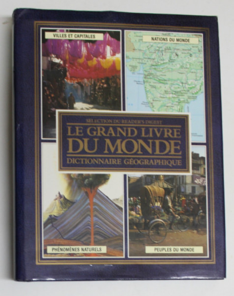 LE GRAND LIVRE DU MONDE - DICTIONNAIRE GEOGRAPHIQUE ILLUSTRE DES PAYS , DES VILLES ET DES SITES, 1987