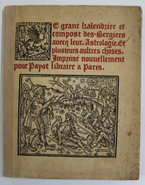 LE GRANT KALENDRIER ET COMPOST DES BERGIERS AVECQ LEUR ASTROLOGIE ET PLUSIEURS AULTRES CHOSES , 1925