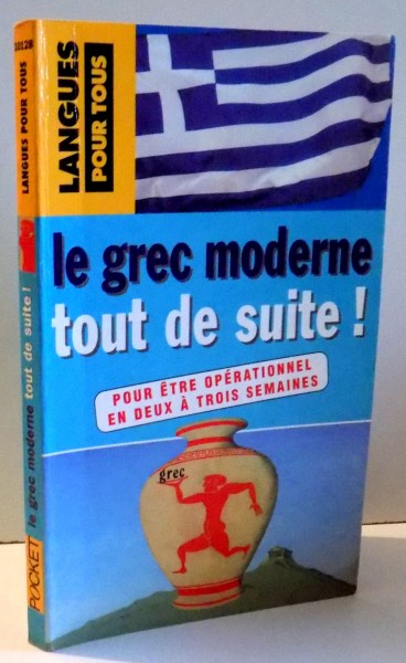 LE GREC MODERNE TOUT DE SUITE! par CONSTANTIN DELIYANNIS , 2002
