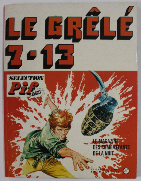 LE GRELE 7 -13 , SELECTION PIF , LE MAGAZINE DES COMBATTANTS DE LA NUIT , NR. 1 , 1973, BENZI DESENATE *
