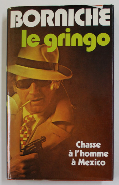 LE GRINGO par ROGER BORNICHE , 1980