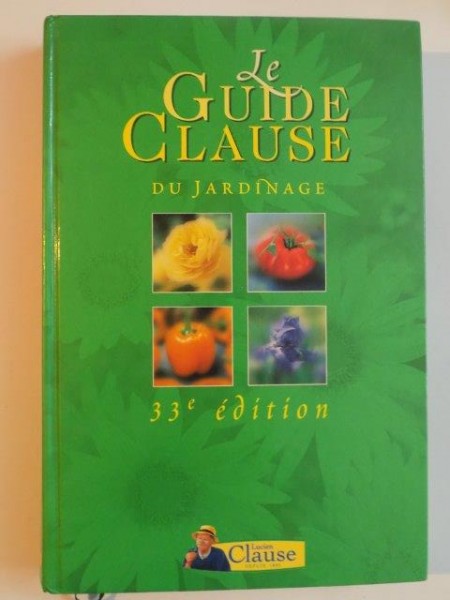 LE GUIDE CLAUSE du JARDINAGE , 33 EDITION , 2001