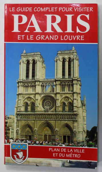 LE GUIDE COMPLET POUR VISITER PARIS ET LE GRAND LOUVRE par GIOVANNA MAGI , 1994
