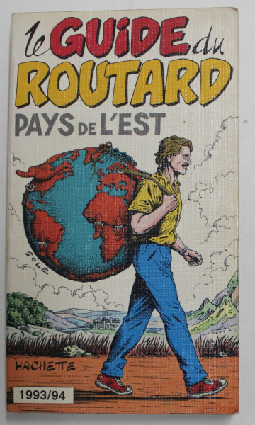 LE GUIDE DU ROUTARD, PAYS DE L 'EST - POLOGNE , L 'EX - TCHECOSLOVAQUIE , HONGRIE , ROUMANIE , BULGARIE,   1993 / 94