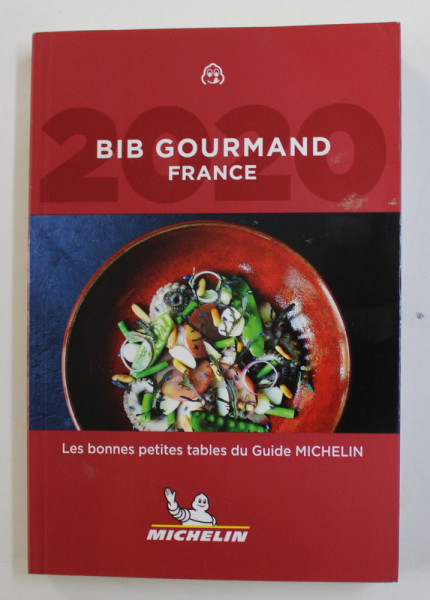 LE GUIDE MICHELIN - BIB GOURMAND FRANCE - LES BONNES PETITES TABLES DU GUIDE MICHELIN , 2019