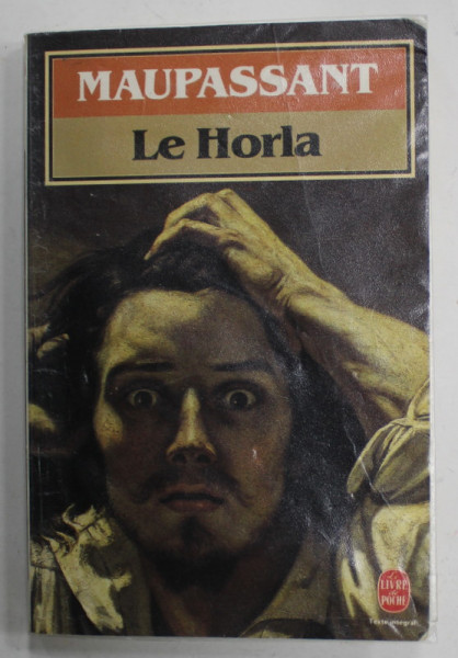 LE HORLA par MAUPASSANT , 1984, COPERTA BROSATA , CU FOLIE DE PLASTIC