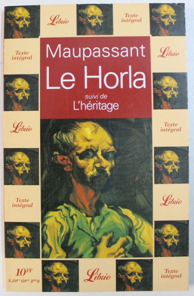 LE HORLA , suivi de L' HERITAGE par MAUPASSANT , 1994