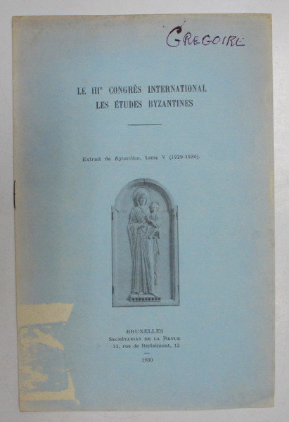 LE III e CONGRES INTERNATIONAL LES ETUDES BYZANTINES , 1930