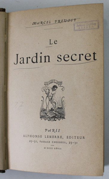 LE JARDIN SECRET par MARCEL PREVOST , 1897, PREZINTA PETE SI URME DE UZURA