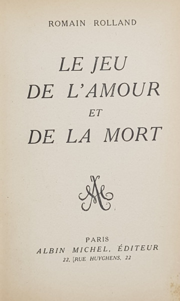 LE JEU DE L 'AMOUR ET DE LA MORT par ROMAIN ROLLAND , 1925