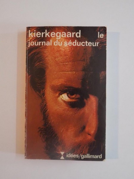 LE JOURNAL DU SEDUCTEUR de SOEREN KIERKEGAARD 1943