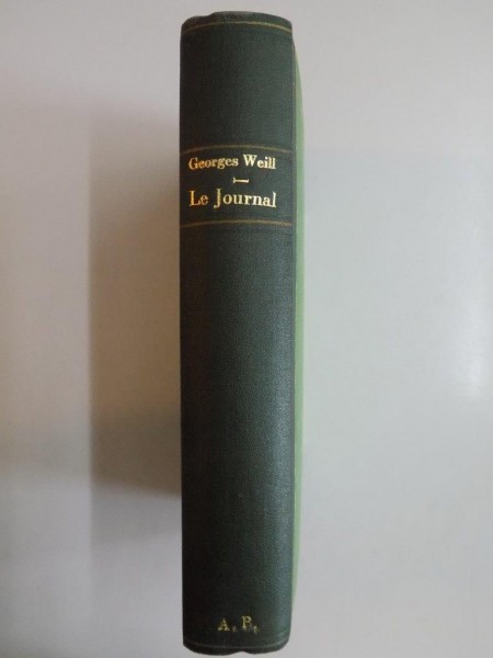 LE JOURNAL. ORIGINES, EVOLUTION ET ROLE DE LA PRESSE PERIODIQUE par GEORGES WEILL  1934
