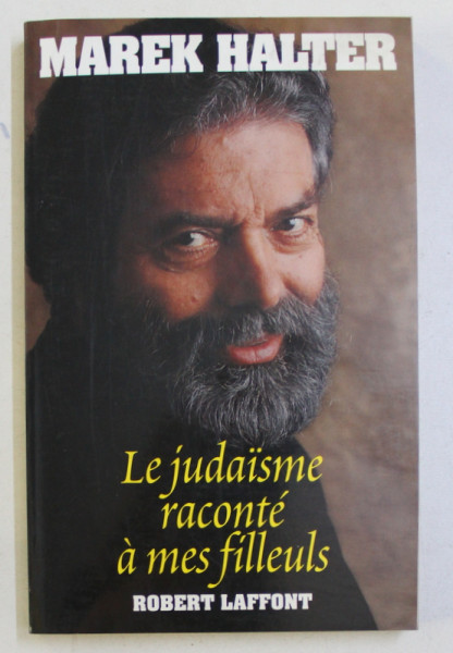 LE JUDAISME RACONTE A MES FILLEULS par MAREK HALTER , 1999