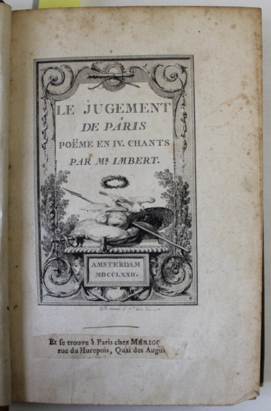 LE JUGEMENT DE PARIS , POEME EN IV . CHANTS par Mr. LAMBERT / SELIM ET SELIMA , COLEGAT DE DOUA CARTI , 1769-1772