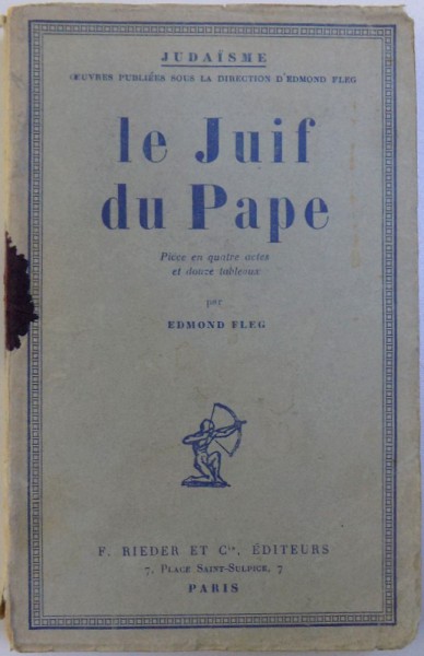 LE JUIF DU PAPE  - PIECE EN QUATRE ACTES ET DOUZE TABLEAUX par EDMOND FLEG , 1925