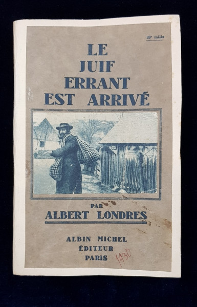 LE JUIF ERRANT EST ARRIVE par ALBERT LONDRES - PARIS, 1930