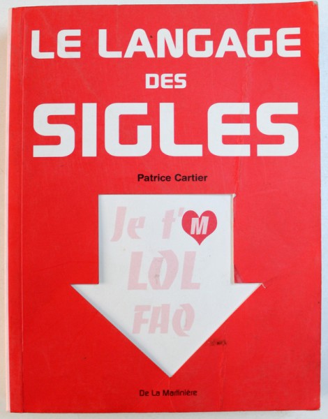 LE LANGUAGE DES SIGLES  par PATRICE CARTIER , 2009