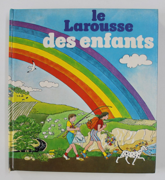 LE LAROUSSE DES ENFANTS , texte de SIMONE LAMBLIN , illustration de MARIANNE GAUNT , 1978