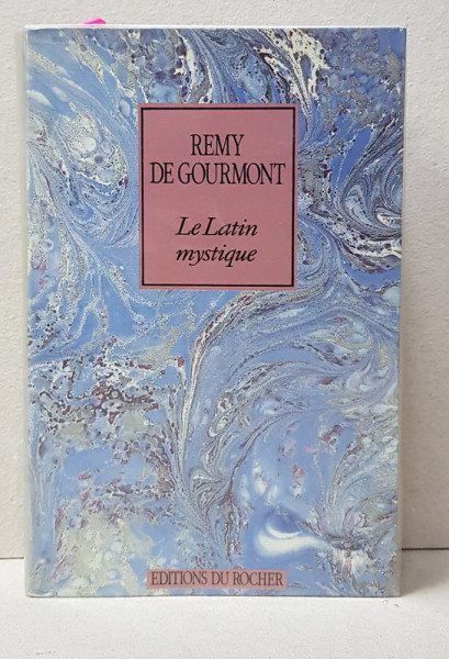 LE LATIN MYSTIQUE par REMY DE GOURMONT , 1990