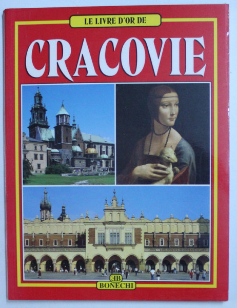 LE LIVRE D ' OR DE CRACOVIE , texte de GRZEGORZ RUDZINSKI , photographies par ANDREA PISTOLESI , 1998