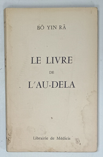 LE LIVRE DE L 'AU - DELA by BO YIN RA, 1987