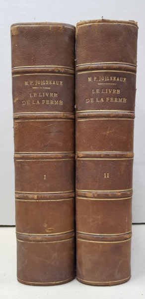 LE LIVRE DE LA FERME ET DES MAISONS DE CAMPAGNE par M. PIERRE JOIGNEAUX , TOME  I- II , CCA. 1900, PREZINTA URME DE UZURA *