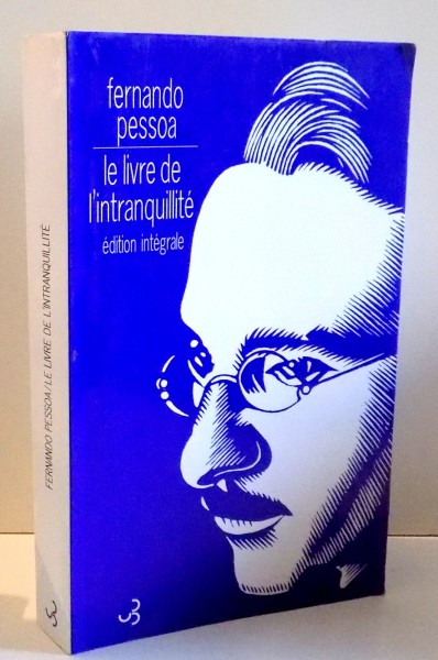 LE LIVRE DE L'INTRANQUILLITE par FERNANDO PESSOA , 1998