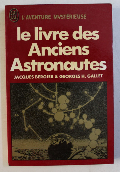 LE LIVRE DES ANCINES ASTRONAUTES par JACQUES BERGIER , GEORGES H. GALLET , 1977