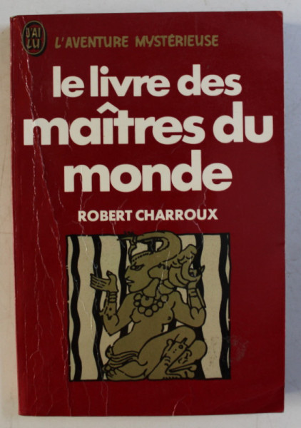 LE LIVRE DES MAITRES DU MONDE par ROBERT CHARROUX , 1967