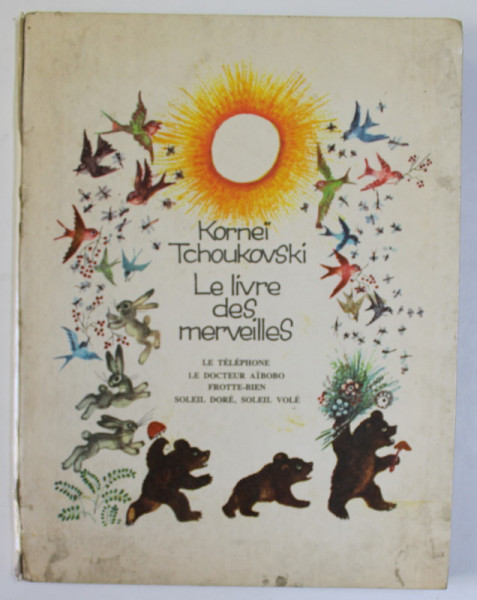 LE LIVRE DES MERVEILLES par KORNEI TCHOUKOVSKI , 1974 , PREZINTA URME DE UZURA
