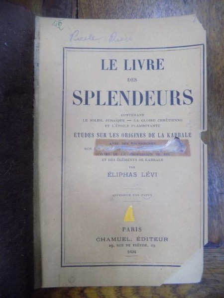 Le livre des splendeurs contenant le soleil judaique, la glorie chretienne, etudes sur les origines de la kabbale, Paris 1894
