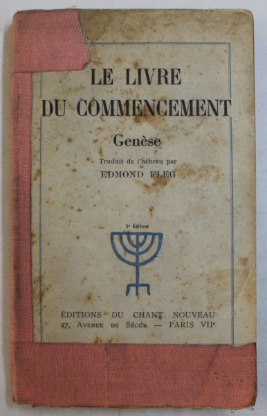 LE LIVRE DU COMMENCEMENT  - GENESE , traduit de l ' hebreu par EDMOND FLEG , 1946
