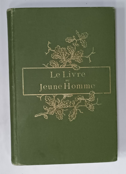 LE LIVRE DU JEUNE HOMME PAR UN PERE DE FAMILLE, 1892