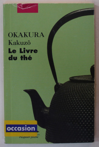 LE LIVRE DU THE par OKAKURA KAKUZO , 2006