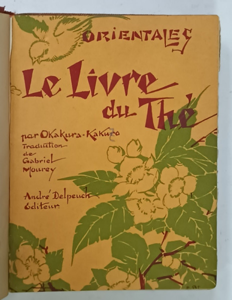 LE LIVRE DU THE par OKAKURA - KAKUZO , illustrations de LOKA - HASEGAWA , 1927