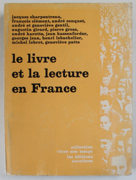 LE LIVRE ET LA LECTURE EN FRANCE  par JACQUES CHARPENTREAU ...GENEVIEVE PATTE , 1968