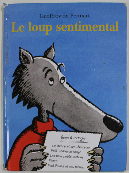 LE LOUP SENTIMENTAL par GEOFFROY DE PENNART , ANII ' 90 , LIPSA PAGINA DE GARDA , PREZINTA URME DE UZURA