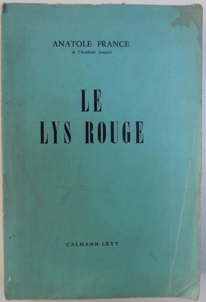 LE LYS ROUGE par ANATOLE FRANCE