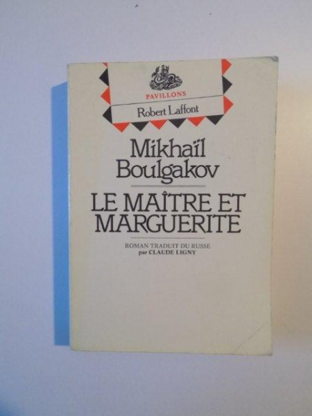 LE MAITRE ET MARGUERITE de MIKHAIL BOULGAKOV