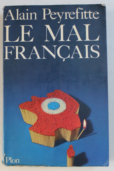 LE MAL FRANCAIS par ALAIN PEYREFITTE , 1977
