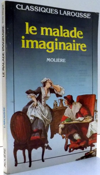 LE MALADE IMAGINAIRE par MOLIERE , 1989