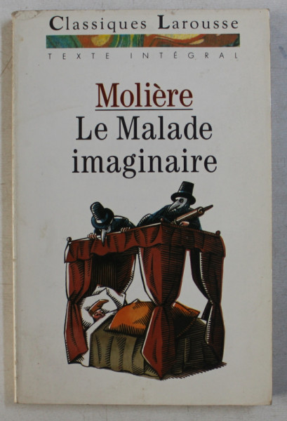 LE MALADE IMAGINAIRE par MOLIERE , 1990