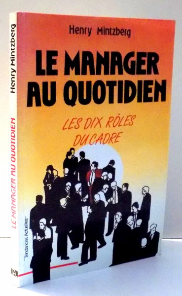 LE MANAGER AU QUOTIDIEN par HENRY MINTZBERG , 1984