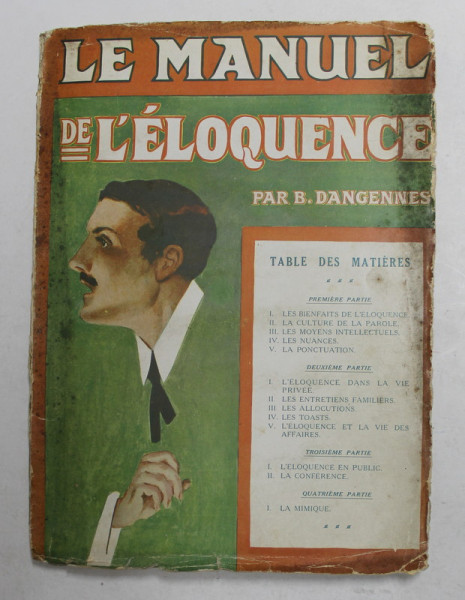 LE MANUEL DE L 'ELOQUENCE par B. DANGENNES , EDITIE INTERBELICA